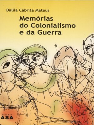 cover image of Memórias Colonialismo E Da Guerra